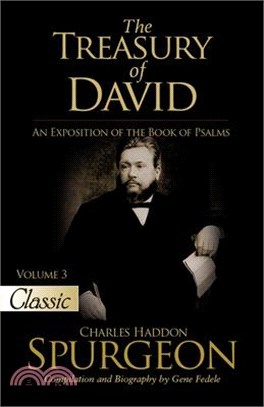 The Treasury of David: An Exposition of the Book of Psalms Volume 3 Psalms 28-41