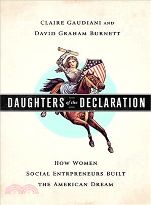 Daughters of the Declaration ─ How Women Social Entrepreneurs Built the American Dream