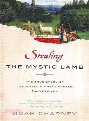Stealing the Mystic Lamb ─ The True Story of the World's Most Coveted Masterpiece