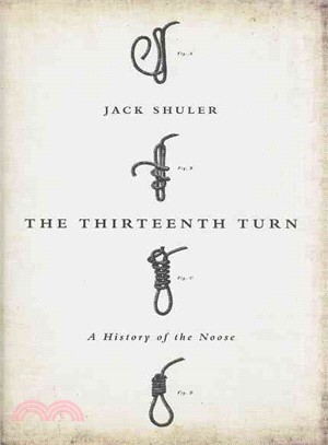 The Thirteenth Turn ─ A History of the Noose