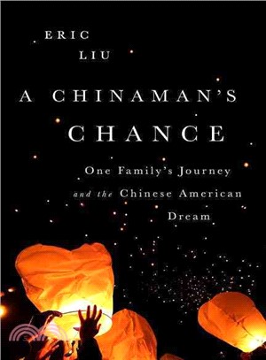 A Chinaman's Chance ― One Family's Journey and the Chinese American Dream