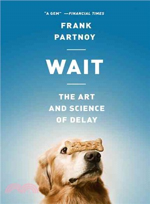 Wait ─ The Art and Science of Delay