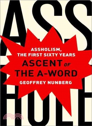 Ascent of the A-Word ─ Assholism, the First Sixty Years