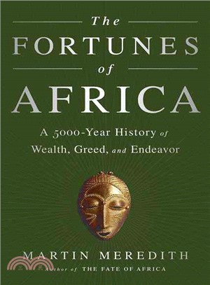 The Fortunes of Africa ─ A 5000-Year History of Wealth, Greed, and Endeavor