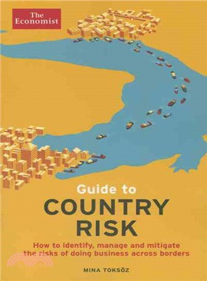 Guide to Country Risk ─ How to Identify, Manage and Mitigate the Risks of Doing Business Across Borders