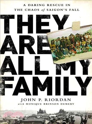 They Are All My Family ─ A Daring Rescue in the Chaos of Saigon's Fall