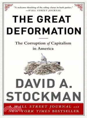 The Great Deformation ─ The Corruption of Capitalism in America