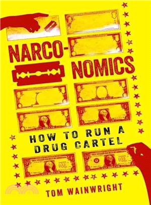 Narconomics ─ How to Run a Drug Cartel