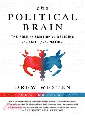The Political Brain ─ The Role of Emotion in Deciding the Fate of the Nation