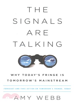 The Signals Are Talking ─ Why Today's Fringe Is Tomorrow's Mainstream