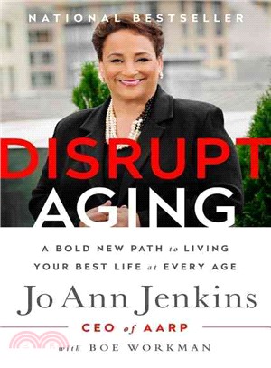 Disrupt Aging ─ A Bold New Path to Living Your Best Life at Every Age