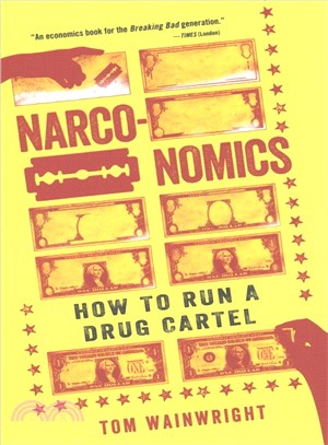 Narconomics ─ How to Run a Drug Cartel