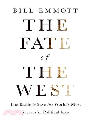 The Fate of the West ─ The Battle to Save the World's Most Successful Political Idea