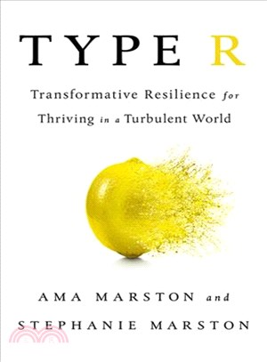 Type R ─ Transformative Resilience for Thriving in a Turbulent World