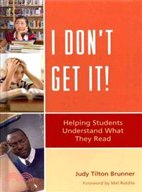I Don't Get It: Helping Students Understand What They Read