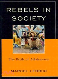 Rebels in Society ─ The Perils of Adolescence