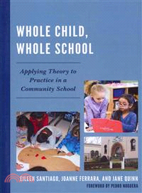 Whole Child, Whole School—Applying Theory to Practice in a Community School