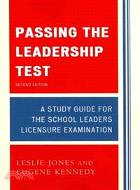 Passing the Leadership Test ─ A Study Guide for the School Leaders Licensure Examination