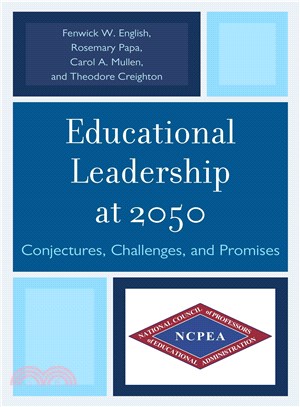Educational Leadership at 2050—Conjectures, Challenges, and Promises
