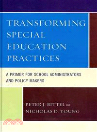 Transforming Special Education Practices ─ A Primer for School Administrators and Policy Makers