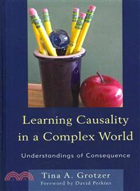 Learning Causality in a Complex World ─ Understandings of Consequence
