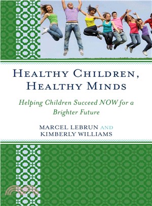 Healthy Children, Healthy Minds ― Helping Children Succeed Now for a Brighter Future