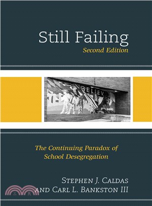 Still Failing ─ The Continuing Paradox of School Desegregation