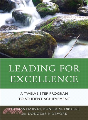 Leading for Excellence ― A Twelve Step Program to Student Achievement
