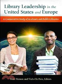 Library Leadership in the United States and Europe—A Comparative Study of Academic and Public Libraries