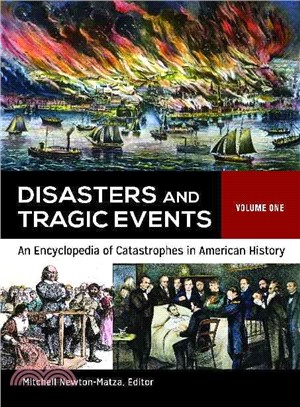 Disasters and Tragic Events ― An Encyclopedia of Catastrophes in American History