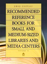 Recommended Reference Books for Small and Medium-Sized Libraries and Media Centers 2012