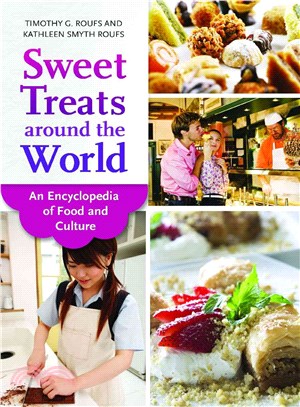 Sweet Treats Around the World ─ An Encyclopedia of Food and Culture