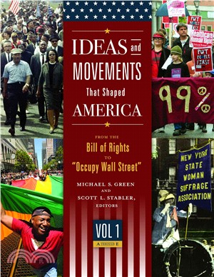 Ideas and Movements That Shaped America ─ From the Bill of Rights to "Occupy Wall Street"