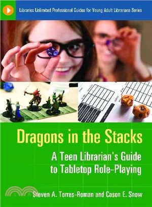 Dragons in the Stacks ― A Teen Librarian's Guide to Tabletop Role-playing