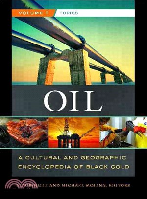Oil ― A Cultural and Geographic Encyclopedia of Black Gold