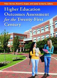 Higher Education Outcomes Assessment for the Twenty-first Century