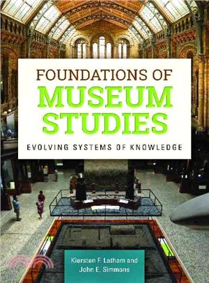 Foundations of Museum Studies ─ Evolving Systems of Knowledge
