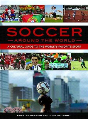 Soccer Around the World ─ A Cultural Guide to the World's Favorite Sport