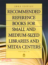 Recommended Reference Books for Small and Medium-sized Libraries and Media Centers ― 2013 Edition