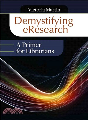 Demystifying eResearch ─ A Primer for Librarians