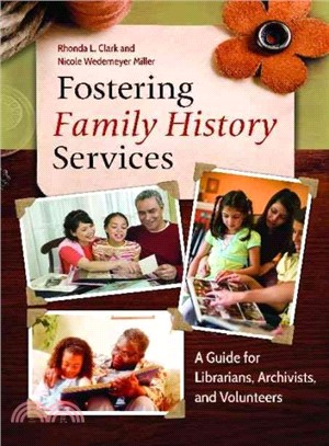 Fostering Family History Services ─ A Guide for Librarians, Archivists, and Volunteers