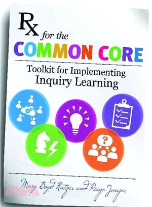 Rx for the Common Core ─ Toolkit for Implementing Inquiry Learning