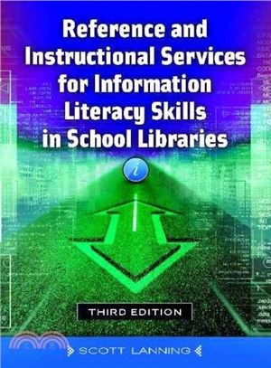Reference and Instructional Services for Information Literacy Skills in School Libraries