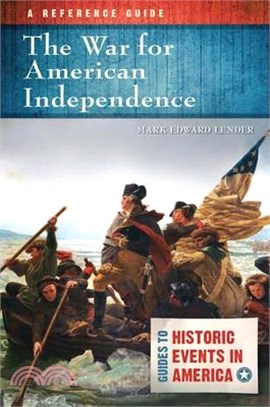 The War for American Independence ─ A Reference Guide