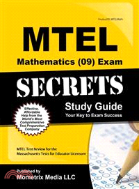 Mtel Mathematics (09) Exam Secrets Study Guide ― Mtel Test Review for the Massachusetts Tests for Educator Licensure