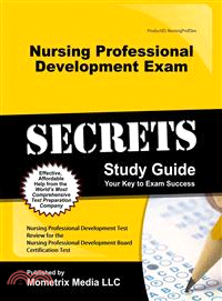 Nursing Professional Development Exam Secrets Study Guide: Nursing Professional Development Test Review for the Nursing Professional Development Board Certification Test