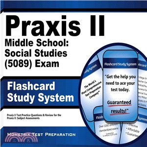 Praxis II Middle School: Social Studies (0089) Exam Flashcard Study System: Praxis II Test Practice Questions & Review for the Praxis Ii: Subject Assessments