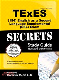 Texes (154) English As a Second Language Supplemental (Esl) Exam Secrets Study Guide ― Texes Test Review for the Texas Examinations of Educator Standards