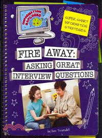 Fire Away ─ Asking Great Interview Questions