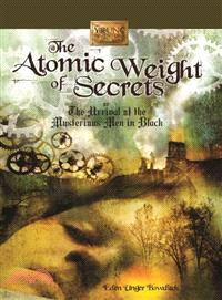 The Atomic Weight of Secrets ─ Or the Arrival of the Mysterious Men in Black